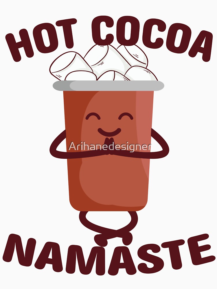 Hot Cocoa Namaste by Arihanedesigner