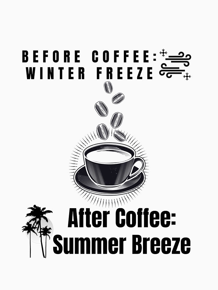 Before Coffee Winter Freeze | After Coffee Summer Breeze by sfinchcapod