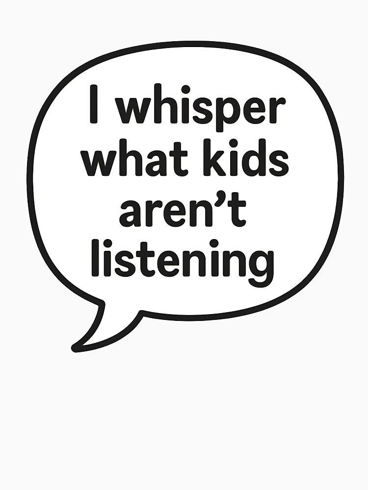 I Whisper What Kids Aren’t Listening Shirt Funny Mom Gift by TshirtsLabs
