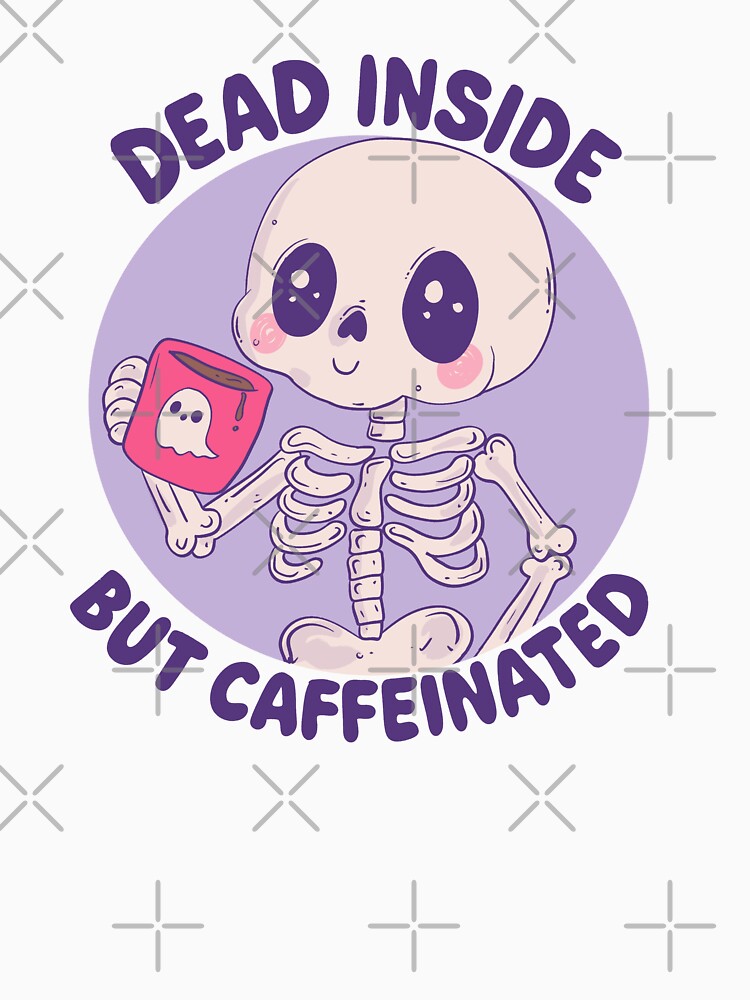 Dead Inside But Caffeinated Skeleton by Jess.a.creates