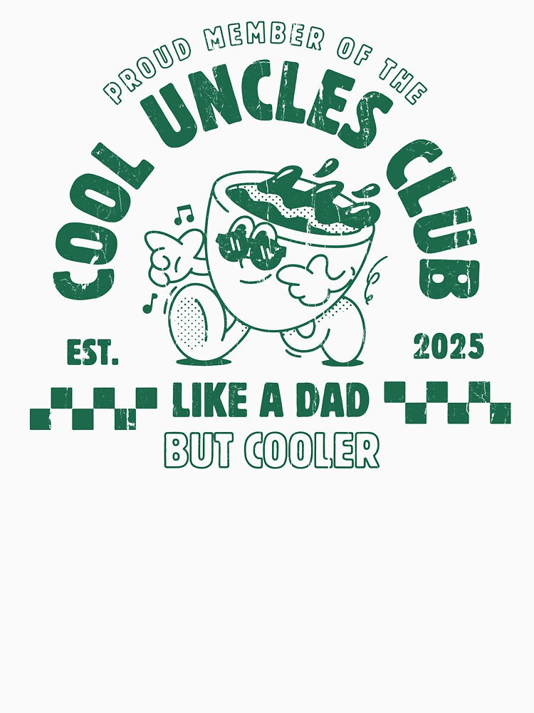 Proud Member Of The Cool Uncles Club by passantpossi