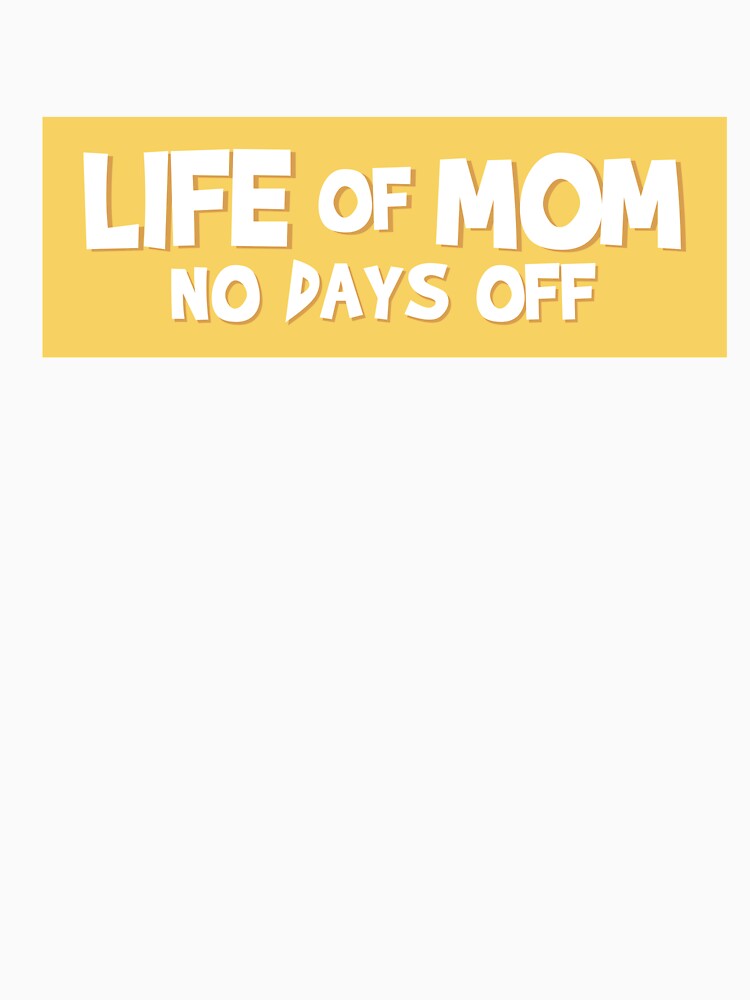Life of MOM - No days off by atihca