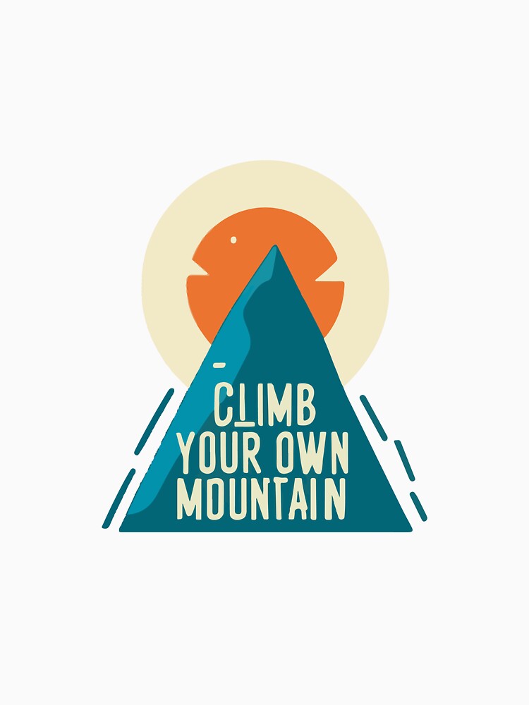 Climb Your Own Mountain - Abstract Peak by NiftyWrx