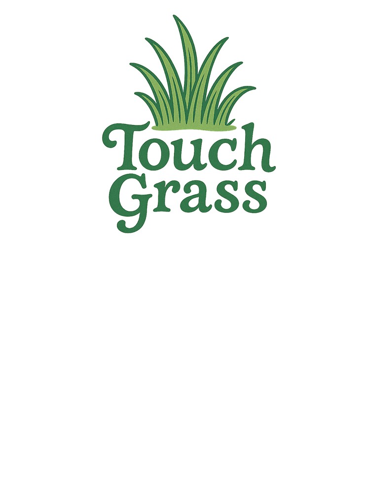 Touch Grass by Deep Feels