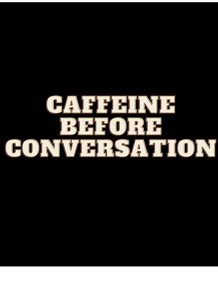 caffeine before coffee by BonePrints