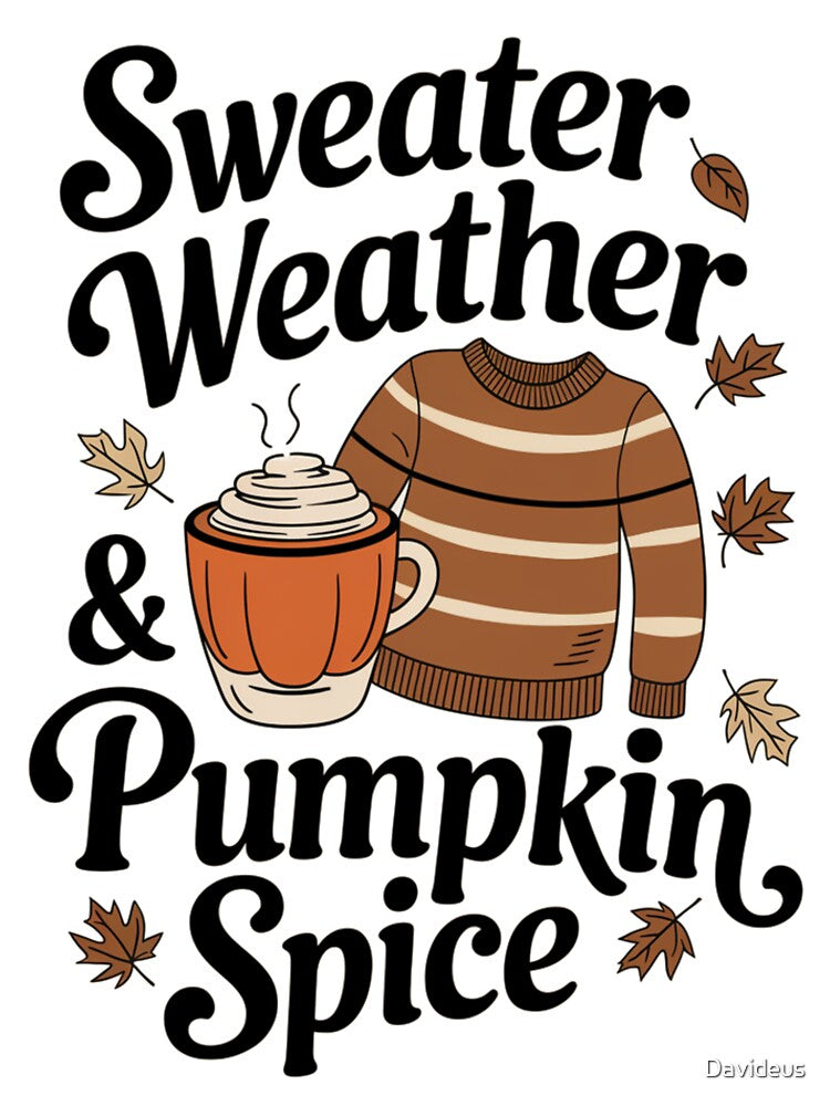 Sweater Weather & Pumpkin Spice by Davideus