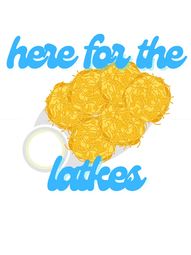 Here for the Latkes Hannukah by Cardinal Designs
