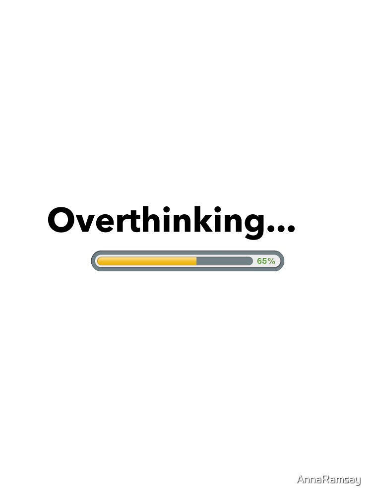 Overthinking... by AnnaRamsay