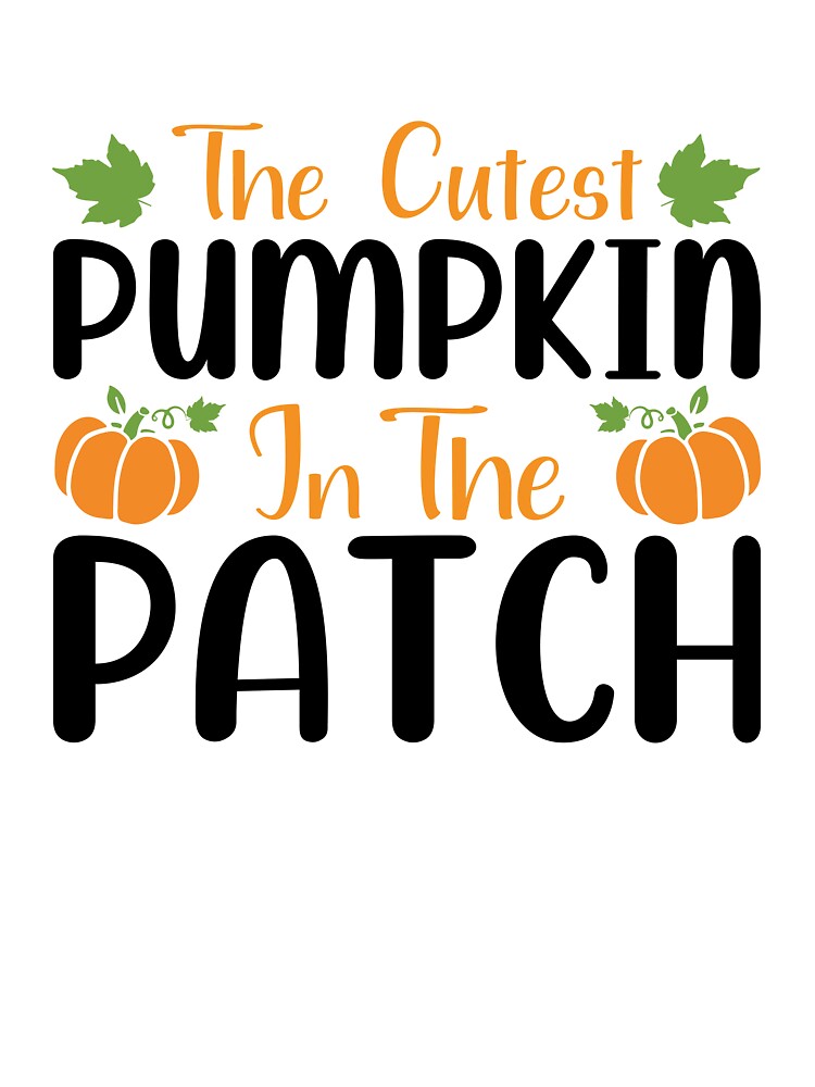 The Cutest Pumpkin In the Patch funny cute halloween quote by absolutdesign