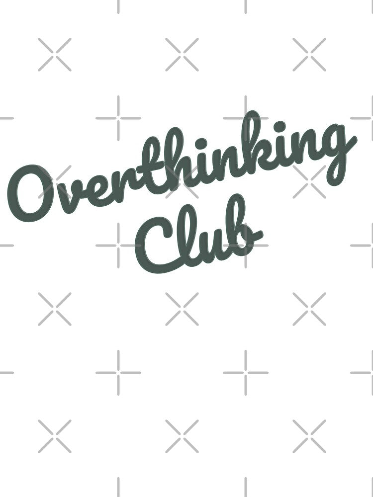 Overthinking Club by PRINTareto-d