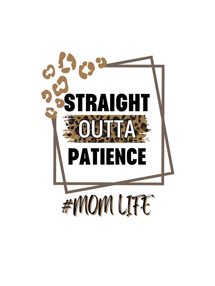 Straight Outta Patience by fgtdesignz