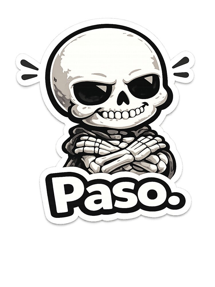 Funny Skeleton "Paso." Sticker | Smug Skull Crossed Arms Cartoon Design by SkeletonMood