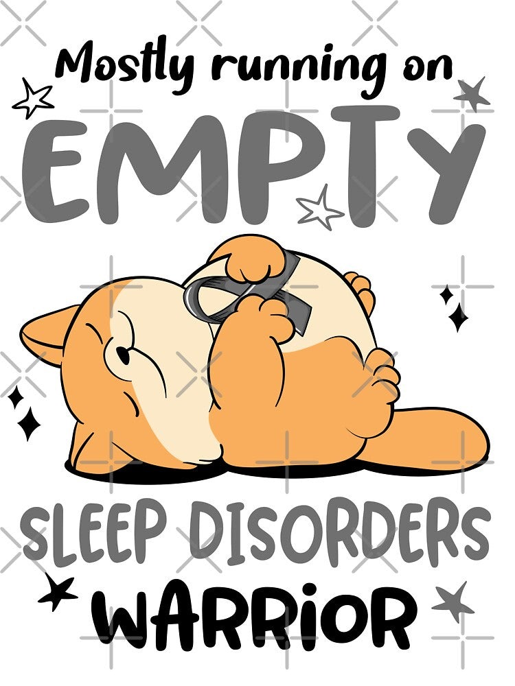 Mostly running on Empty Sleep Disorders Warrior by ElizabethS809