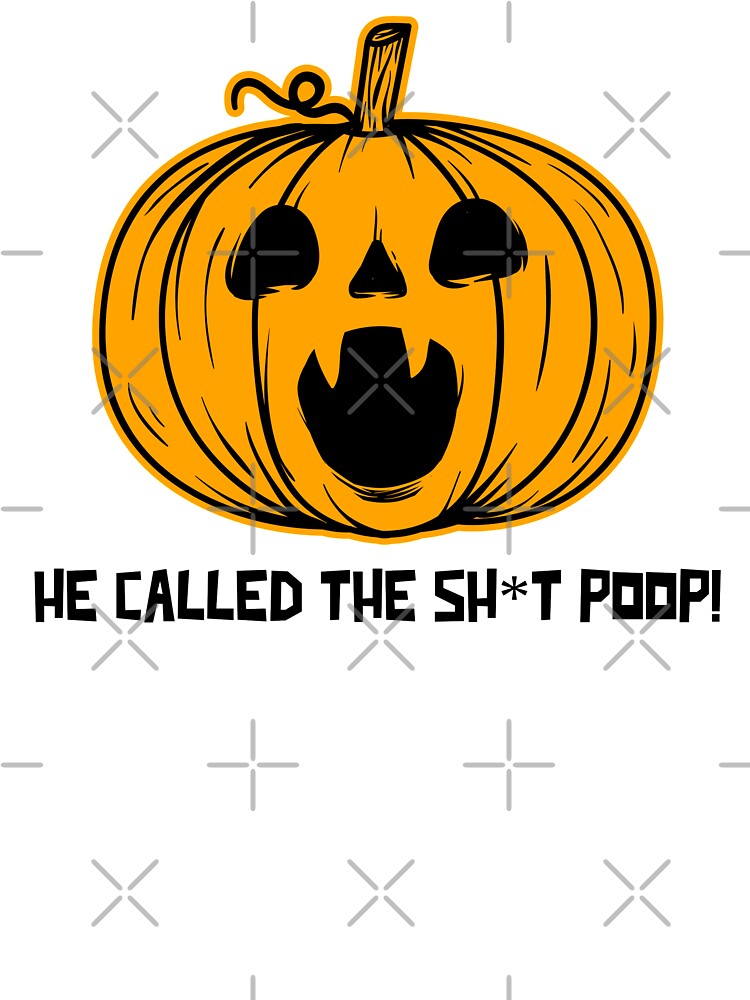 Silly Halloween Pumpkin He called the sh*t poop by aciernoarts