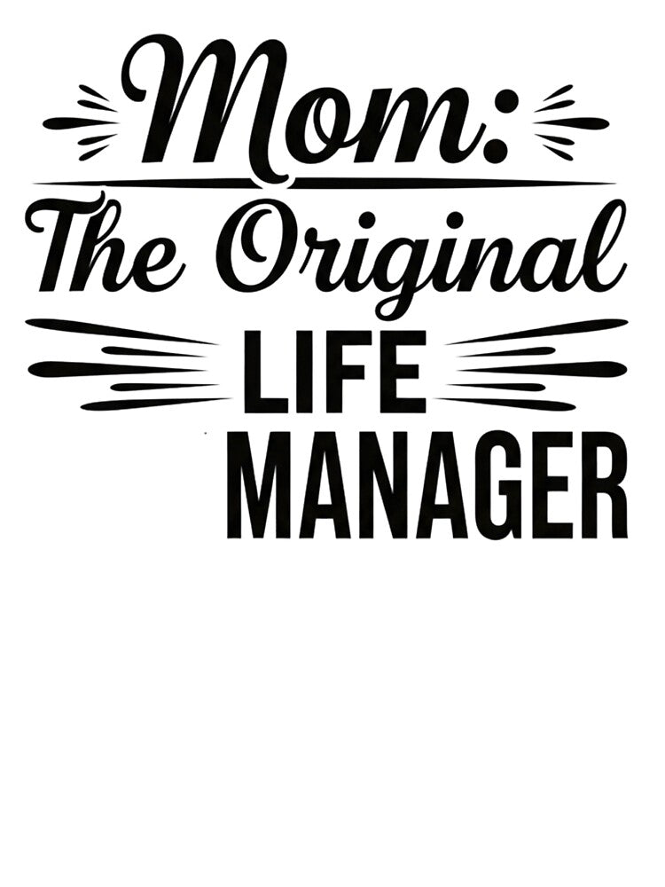 Mom: The Original Life Manager - Funny Mother' by Dzblack