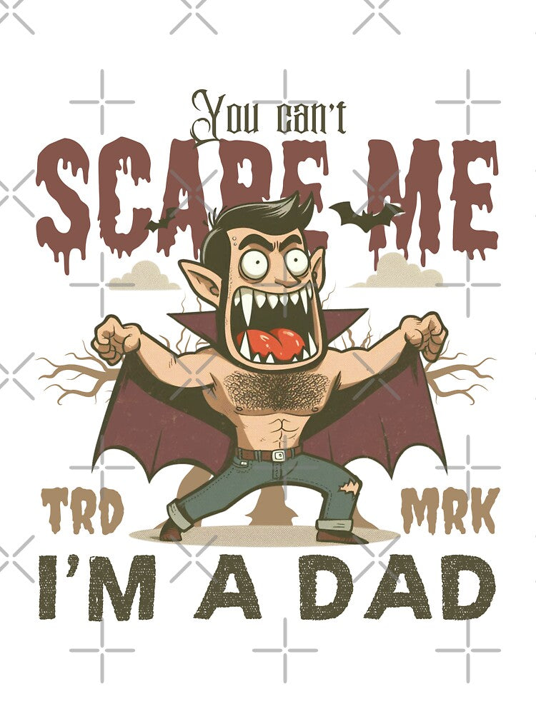 You can't scare me, I'm a dad by Peerless-Prime