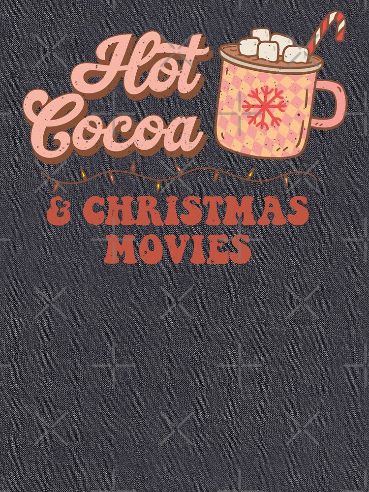 Hot Cocoa and Christmas Movies - Christmas 2022 by S Cube Design