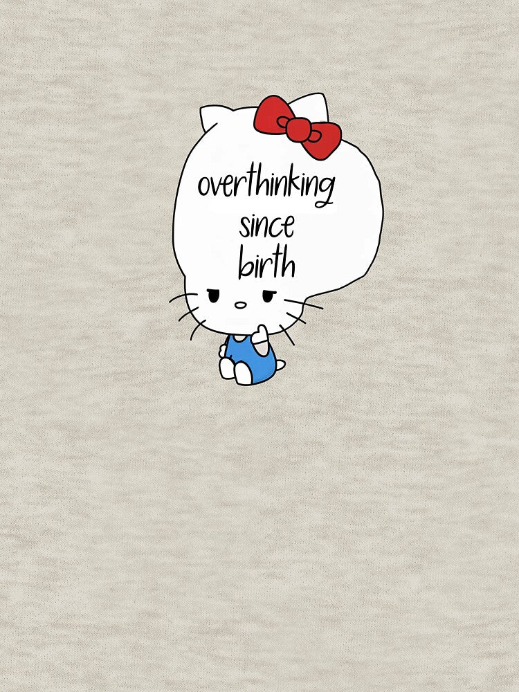 Overthinking Since Birth Kitty by 2112Shop