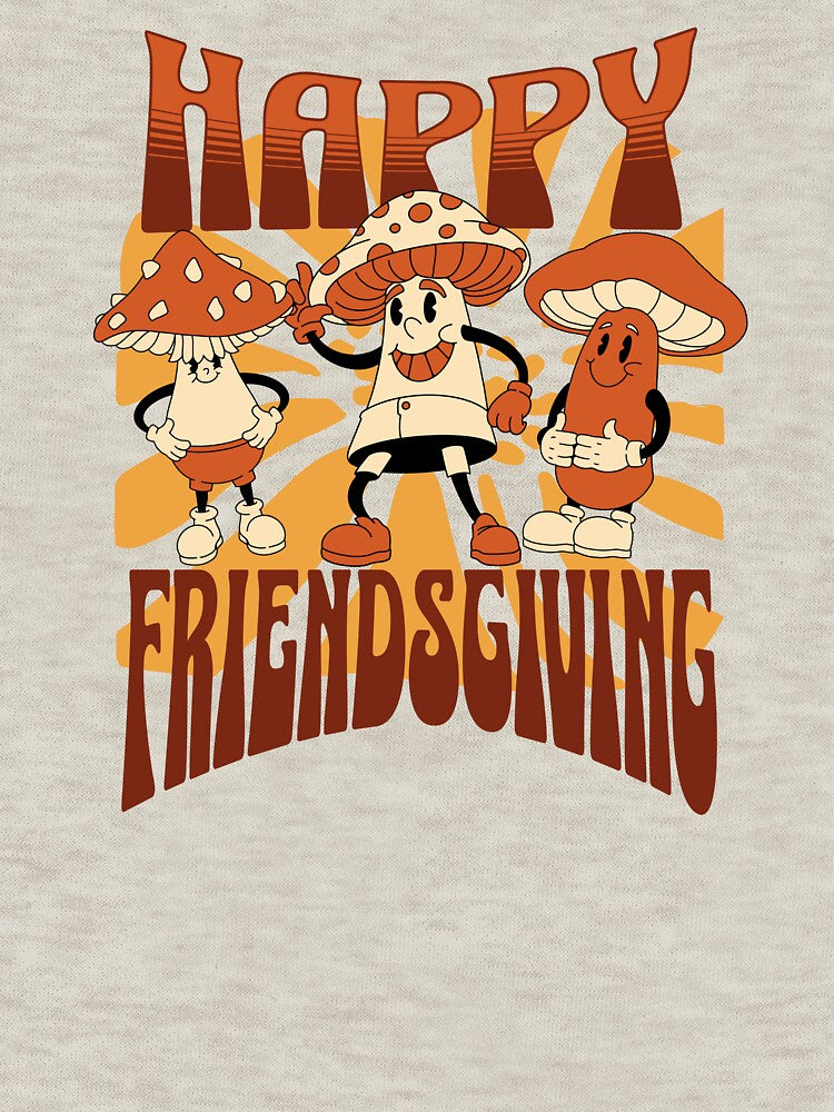 Happy Friendsgiving Funny Mushrooms by LunaBlooms