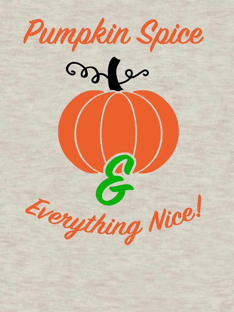 Pumpkin Spice & Everything Nice! by tommywvcacher
