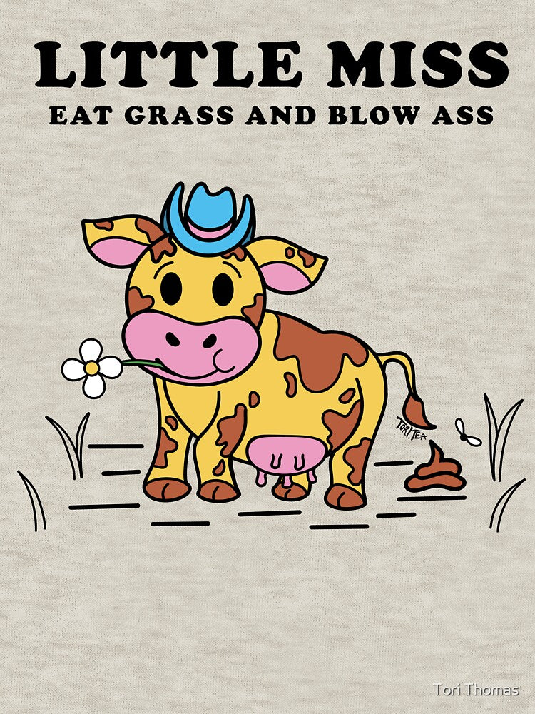 Little Miss Eat Grass and Blow Ass Cow by Tori Thomas