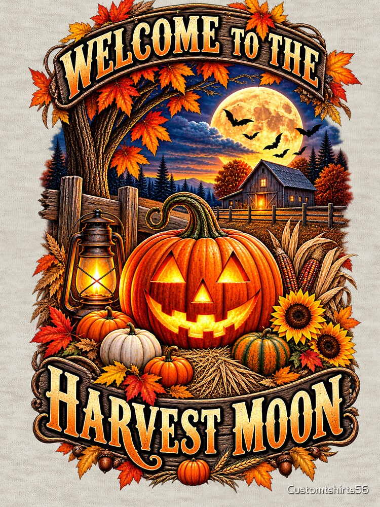 Welcome to the harvest moon by Customtshirts56
