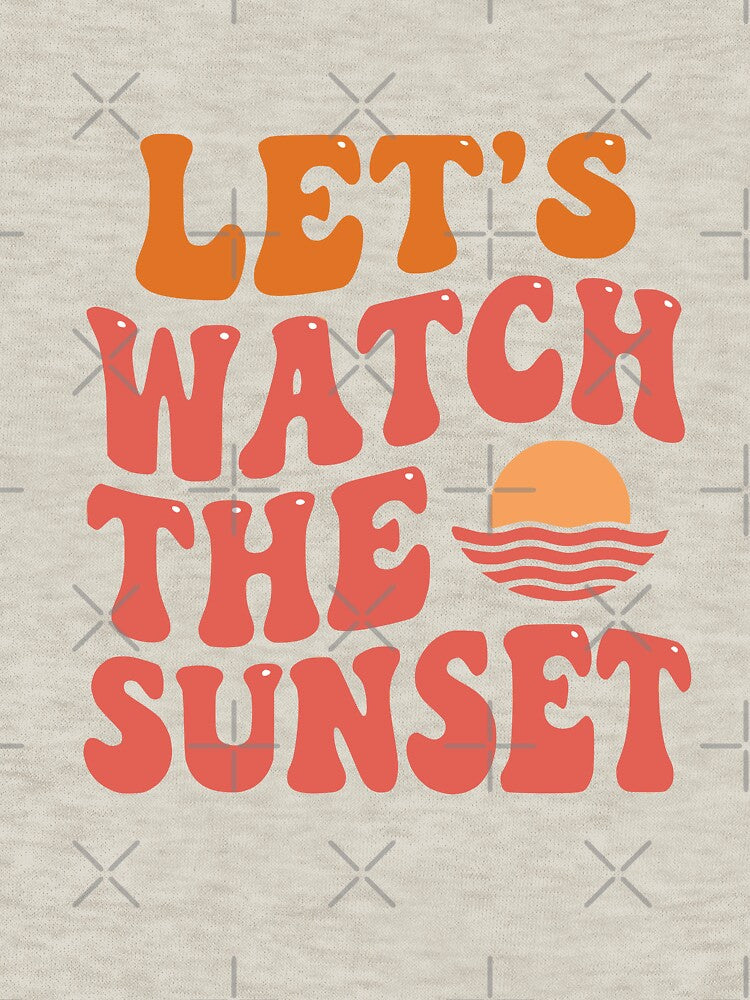 Let's Watch the Sunset Retro Typography | Vintage 70s Sunset Graphic | Groovy Beach Aesthetic Design by TESHYS