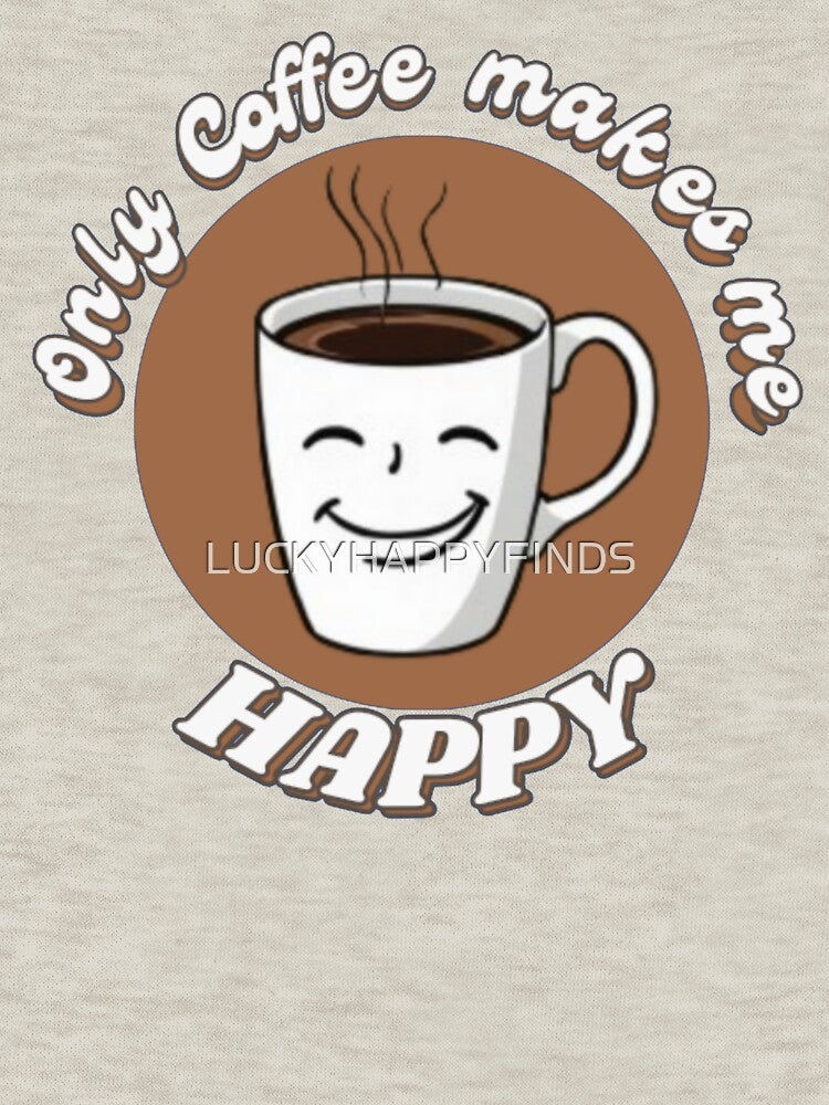 Only coffee makes me happy no talkie before coffee by LUCKYHAPPYFINDS