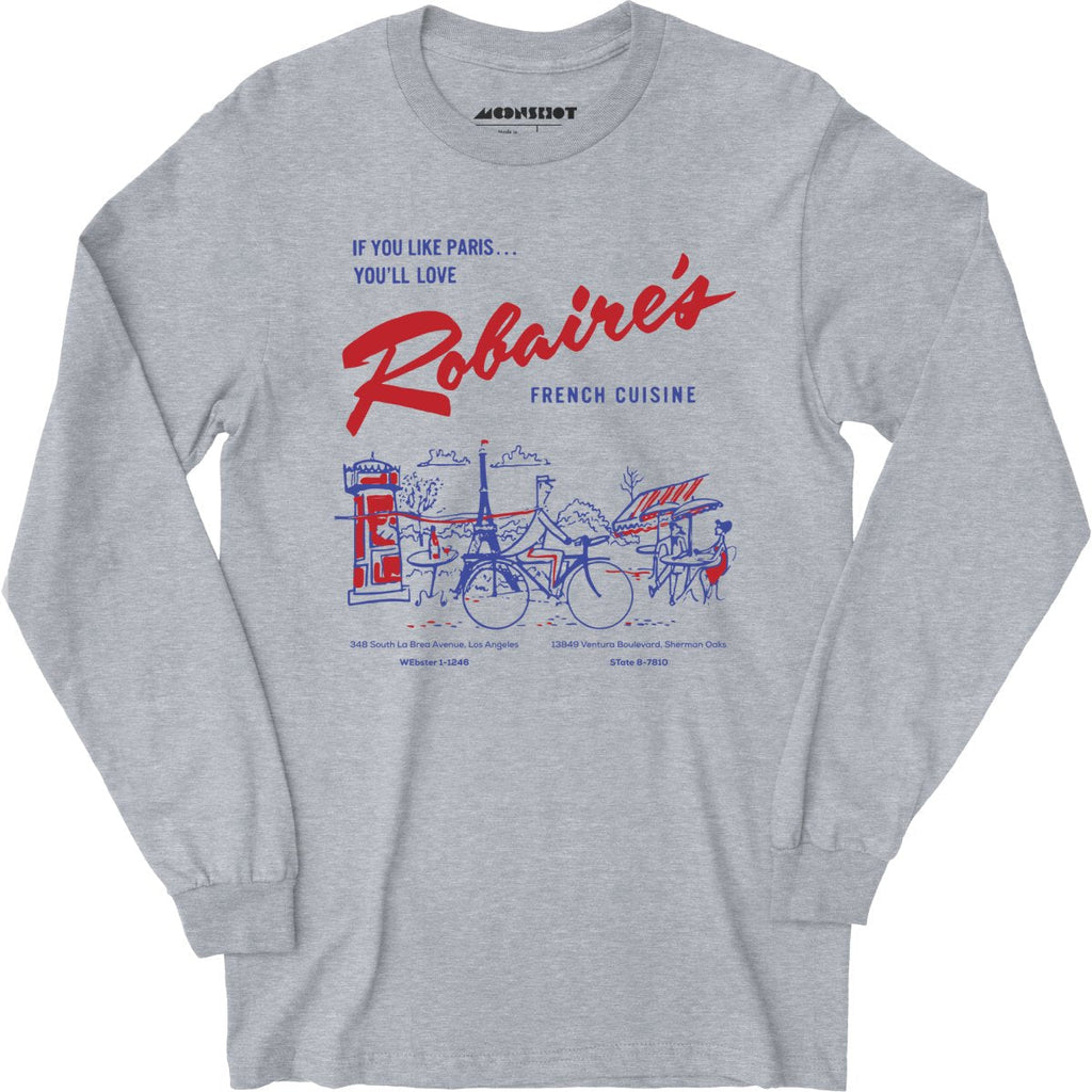 Robaire's French Cuisine - Los Angeles, CA - Vintage Restaurant - Long Sleeve