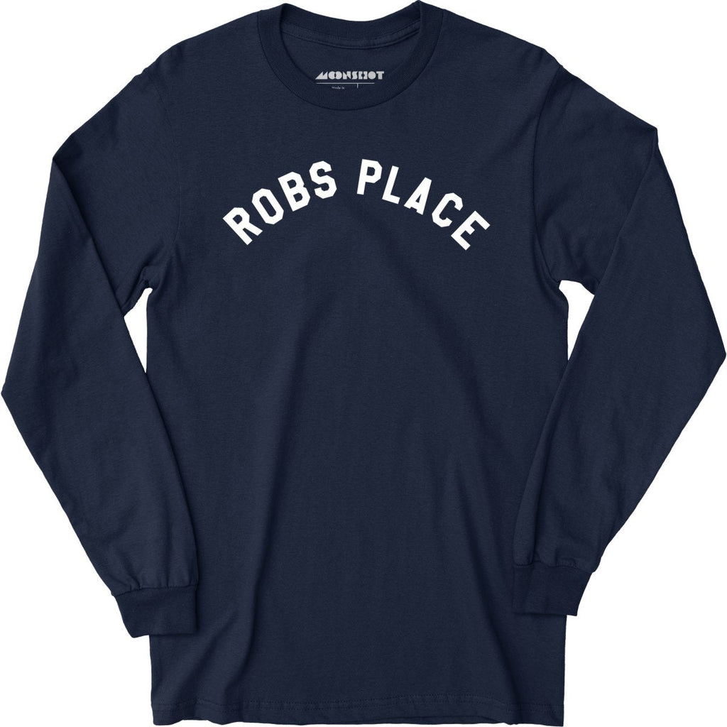 Rob's Place - Long Sleeve