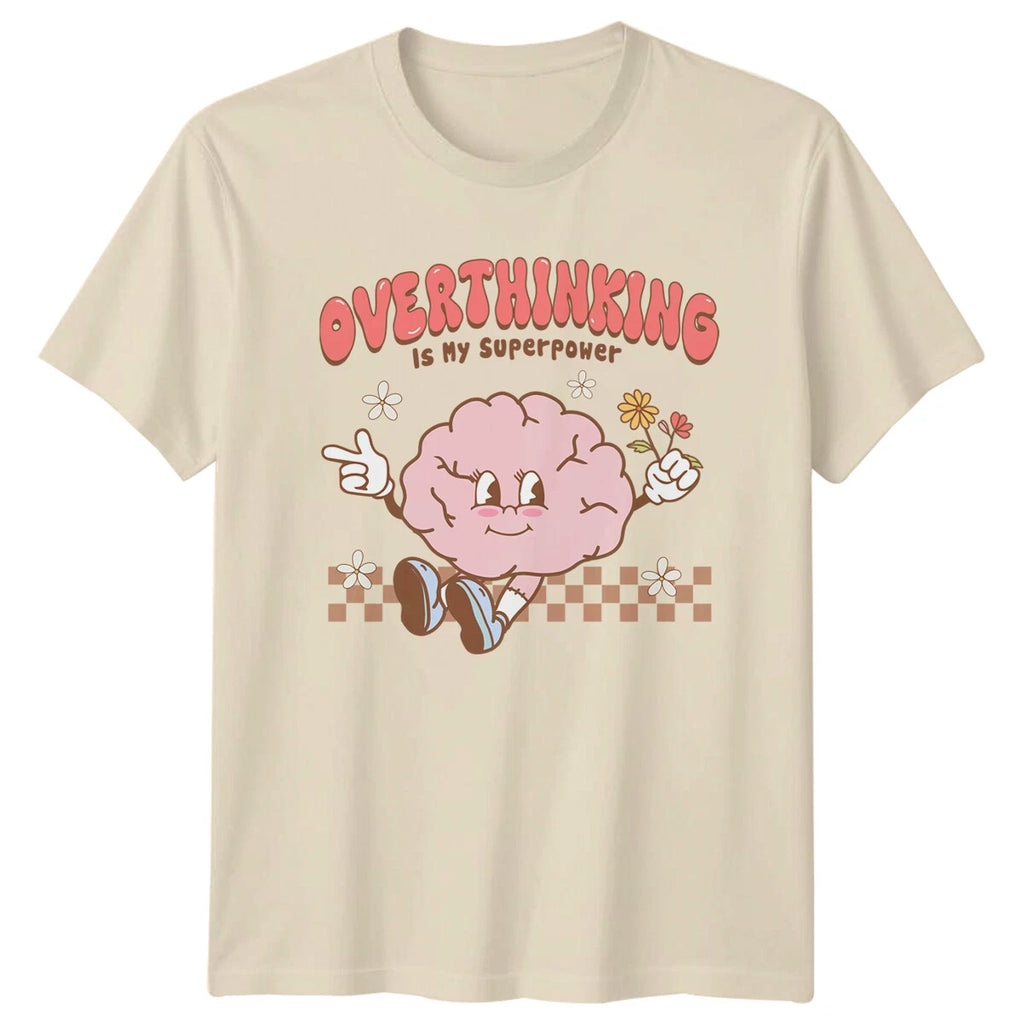 Overthinking Is My Superpower Brain Graphic T-Shirt Funny Quote