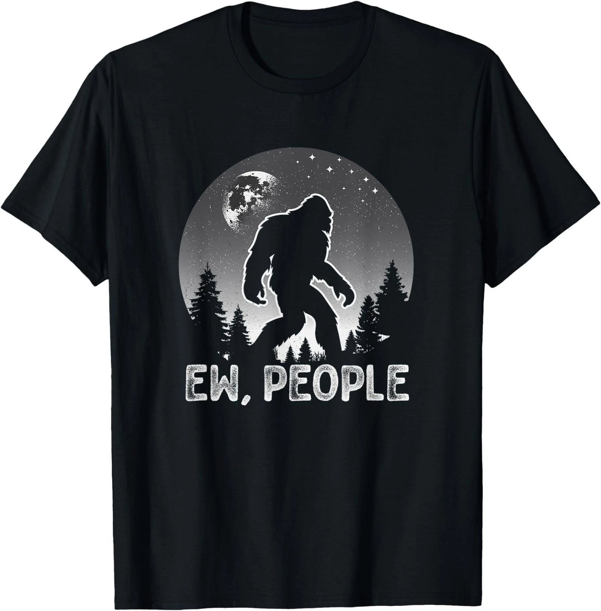 Bigfoot Ew People Funny Sasquatch Full Moon Introvert T-Shirt