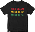 More Blacks More Dogs More Irish T-Shirt Socialism Political Communist BLM Top