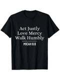 Christian Bible Verse T-Shirt - Act Justly Love Mercy Walk Humbly Micah 6:8 - Bl