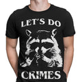 Funny Raccoon T-Shirt Men & Women Lets Do Mischief Ideal For Casual Wear #T490