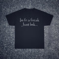 Im fr a freak just lmk T Shirt Funny Graphic Grunge Opium Y2K Skater Affliction