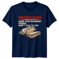 Writers Block When Your Imaginary T-Shirt Author Writing 2026 Birthday Gift