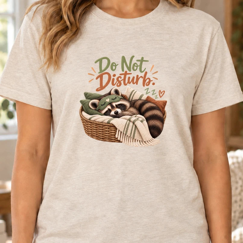 Do Not Disturb T-Shirt: Cozy Sleeping Raccoon Graphic