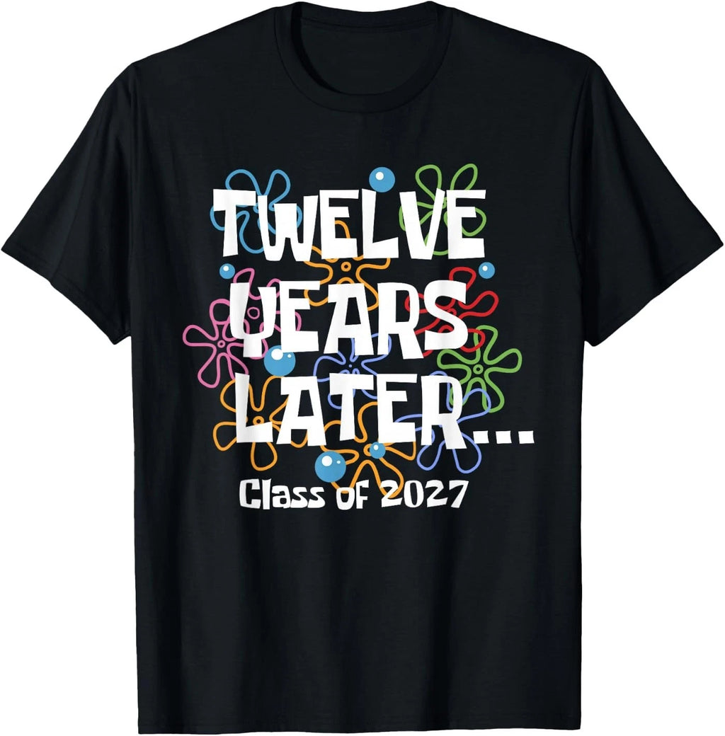 Funny Class of 2027 Senior Twelve Years Later Back to School T-Shirt