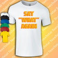 Say What Again Pulp Fiction T Shirt | Quentin Tarantino | 90s | Cult | Retro |