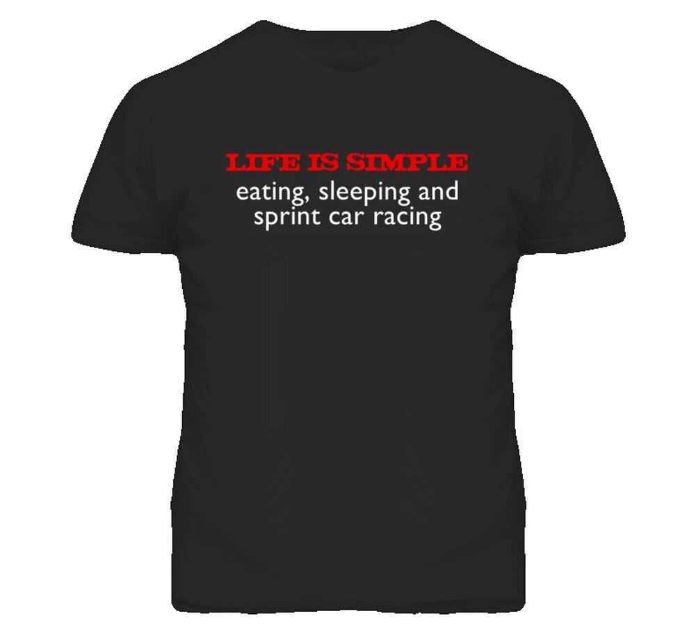Life Is Simple Sprint Car Racing Fun T Shirt