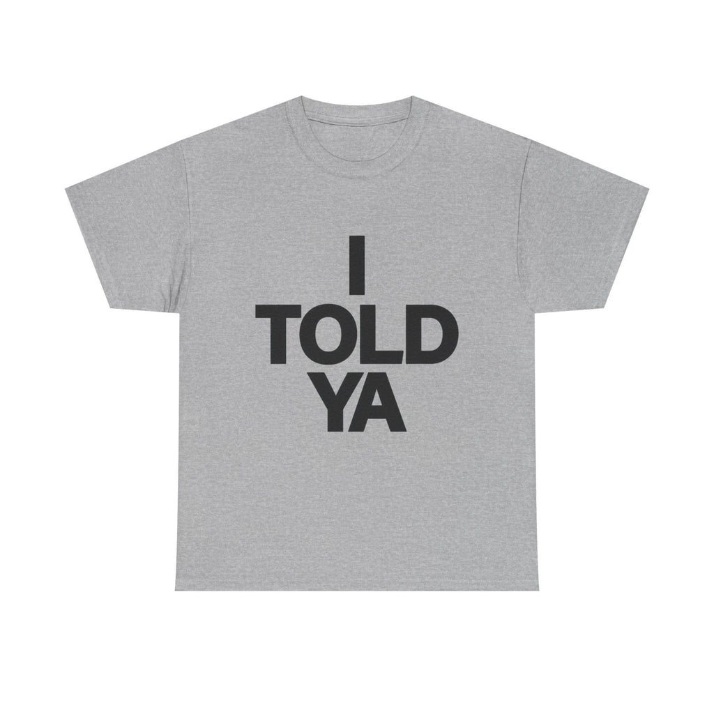 I told ya tee Challengers Film Y2k Streetstyle Vintage 90s Gift for her