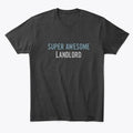 Super Landlord Premium T-Shirt Made in the USA Size S to 5XL