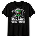 Never Underestimate An Old Man A Tractor Farming Humor Occupations Mens T-Shirt