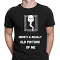 Heres A Really Old Picture Of Me Funny Sarcastic Humor Meme Joke Mens T-Shirt#D6