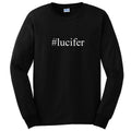 #lucifer Tee Shirt Funny Black Rare Devil Hash Tag Lucifer Long Sleeve T-shirt