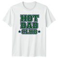 Hot Dad Club Mens T-Shirt Trendy Dad Fatherhood Fathers Day Gift For Him
