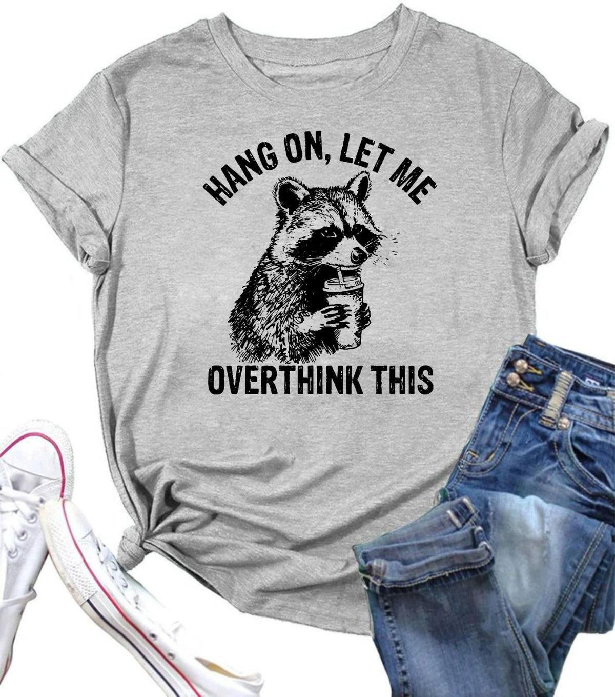 Hang On Let Me Overthink This Overthinking Hobbies Women T Shirt Raccoon Joke