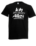 mens t shirt l i am against everything l size up to 5xl