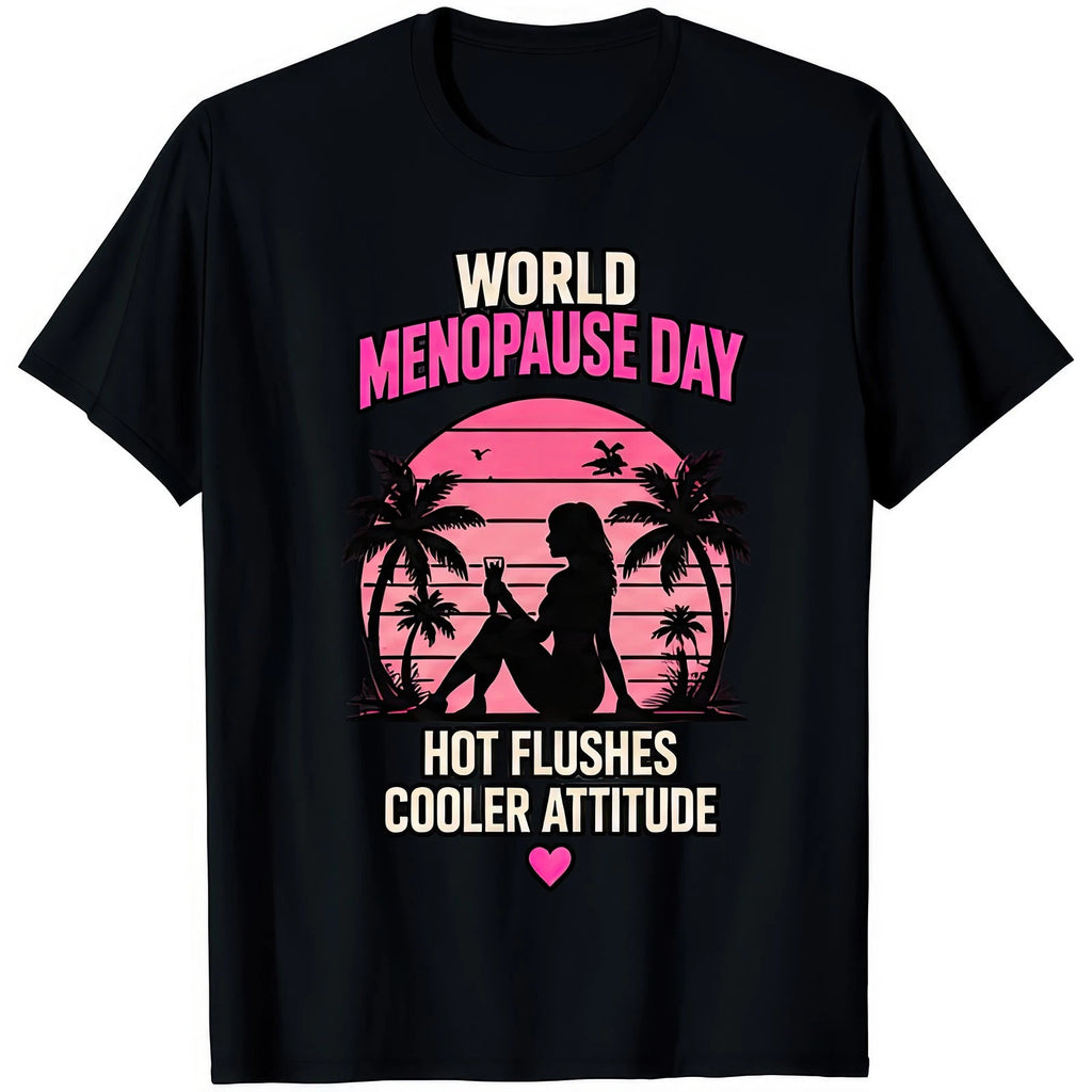 World Menopause Day Hot Flushes Cooler Attitude Retro Sunset Womens Gift T Shirt